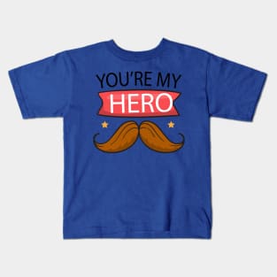 father's day gift - you are my hero - happy father's day Kids T-Shirt